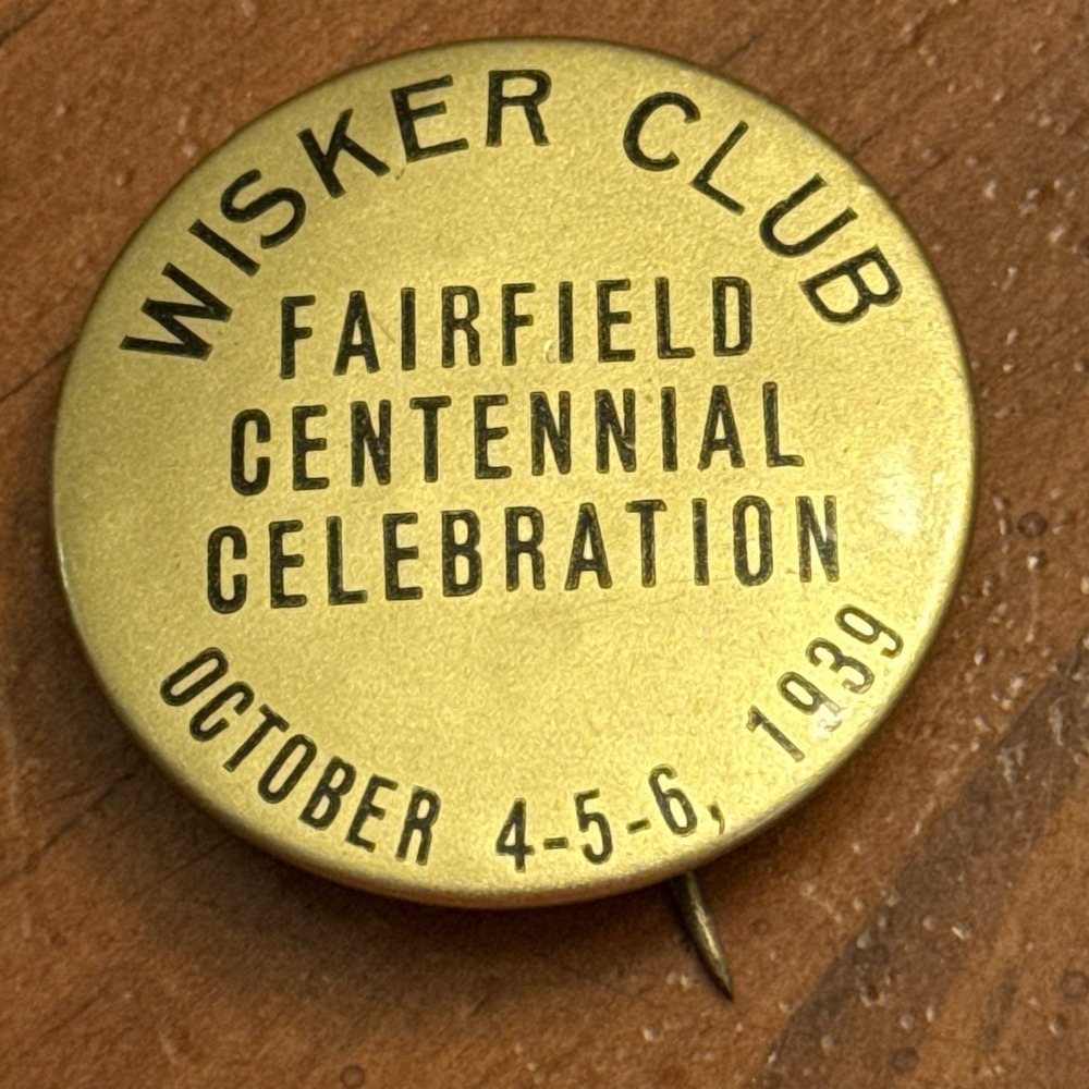 Fairfield Iowa Centennial 1939 Wisker Club VTG Pinback Button Pin Round Circle